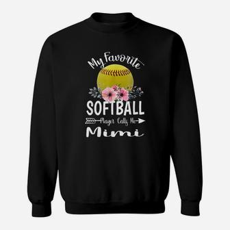 My Favorite Softball Player Calls Me Mimi Sweatshirt | Crazezy