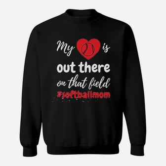 My Heart Is Out There Softball Mom Ladies Zen Sweatshirt | Crazezy