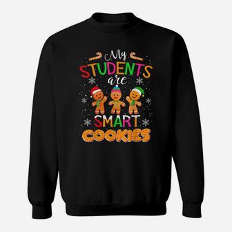 My Students Kids Are Smart Cookies Christmas Teacher Gift Sweatshirt | Crazezy