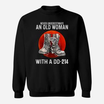 Never Underestimate An Old Woman With A Dd-214 Funny Veteran Sweatshirt | Crazezy CA