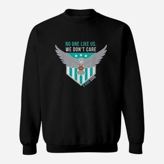 No One Like Us We Dont Care Bird Gang Football Gift Sweatshirt | Crazezy UK