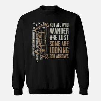 Not All Are Lost Some Looking For Arrows - Bow Funny Archery Sweatshirt | Crazezy AU