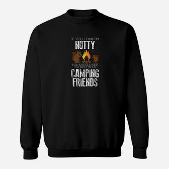 Nutty Camping Friends Funny Campfire Squirrels Camp Sweatshirt | Crazezy UK
