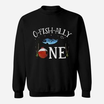 O-fish-ally One Boys 1st Birthday Fishing Sweatshirt | Crazezy