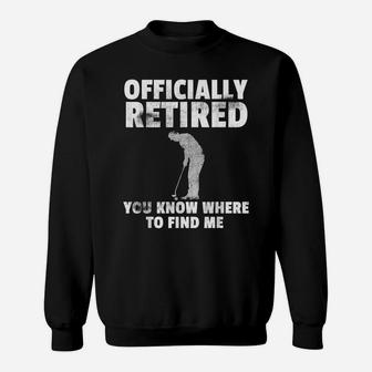 Officially Retired T Shirt Gift Golf Dad Golfing Golfer Sweatshirt | Crazezy