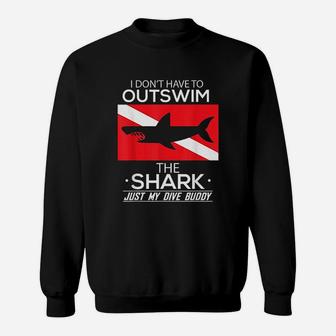 Out Swim My Dive Buddy Funny Shark Scuba Diving Sweatshirt | Crazezy UK