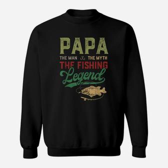 Papa The Man The Myth The Fishing Legend Father Day Shirt Sweatshirt | Crazezy