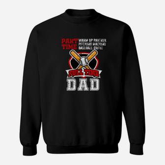 Part Time Warm Up Partner Pitching Machine Baseball Dad Premium Sweatshirt | Crazezy