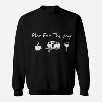 Plan For The Day Coffee Camping Wine Sweatshirt | Crazezy