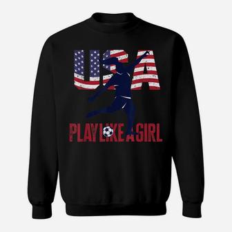 Play Like Girl Usa Flag Football Team Women Game Goal Score Sweatshirt | Crazezy