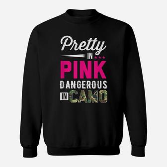 Pretty In Pink Dangerous In Camo Hunting Fishing T Shirt Sweatshirt | Crazezy