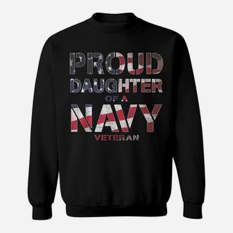 Proud Daughter Retired United States Veteran Navy Usa Flag Sweatshirt | Crazezy