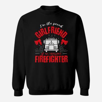 Proud Girlfriend Of An Awesome Firefighter Fire Truck Design Sweatshirt | Crazezy
