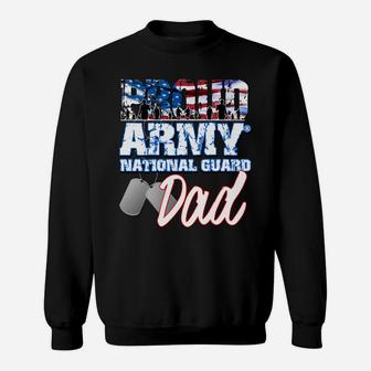 Proud Patriotic Army National Guard Dad Usa Flag Fathers Day Sweatshirt Sweatshirt | Crazezy