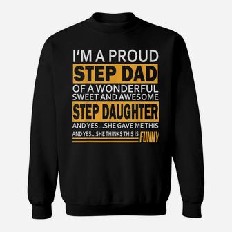 Proud Step Dad Father Day Gift For Stepdad From Stepdaughter Sweatshirt | Crazezy