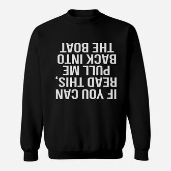 Pull Me Back Into The Boat Funny Fishing Bass Rod Sweatshirt | Crazezy