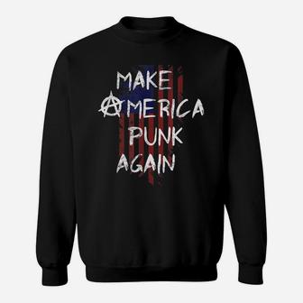 Punk Rocker 80S Design With Make America Punk Again Flag Sweatshirt | Crazezy UK
