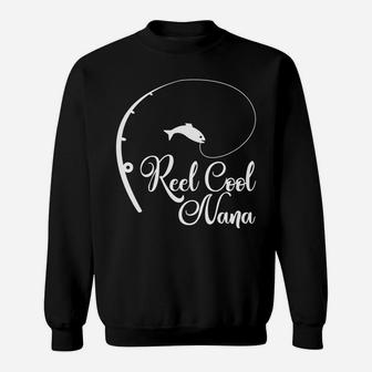 Reel Cool Nana Fishing Grandma Mothers Gift Sweatshirt | Crazezy