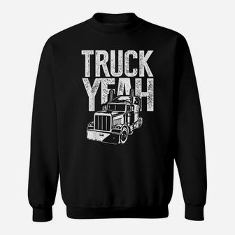 Semi Truck Driver - Truck Yeah Sweatshirt | Crazezy