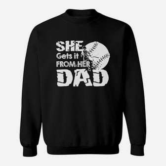 She Gets It From Her Dad Softball Shirt T-shirt Sweatshirt | Crazezy