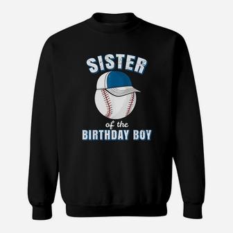 Sister Of The Birthday Boy Funny Baseball Player Girls Sweatshirt | Crazezy AU