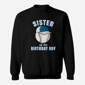 Sister Of The Birthday Boy Funny Baseball Player Sweatshirt | Crazezy AU