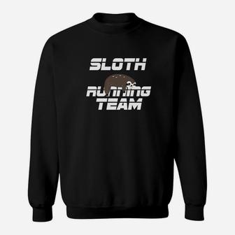 Sloth Running Team Half Marathon 5k Funny Runner Gift Sweatshirt | Crazezy CA