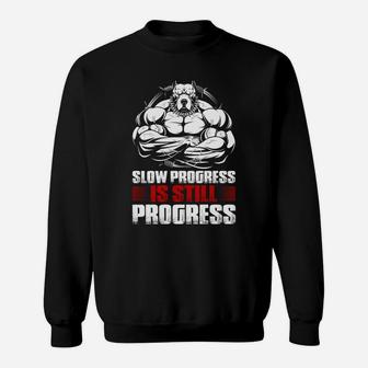 Slow Progress Is Still Progress Fitness Training Sweat Shirt | Crazezy AU