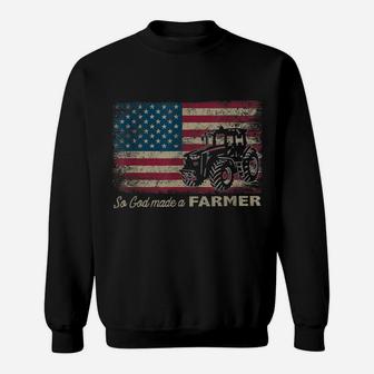 So God Made A Farmer Usa Flag Patriotic Farming Gift Sweatshirt | Crazezy CA