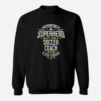 Soccer Coach Gift Idea Superhero Soccer Coach Sweatshirt | Crazezy
