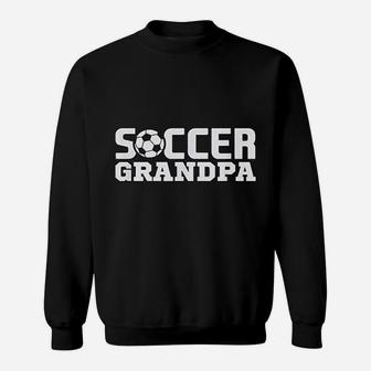 Soccer Grandpa Granddad Granddaddy Grandfather Sweatshirt | Crazezy DE