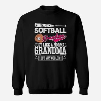 Softball Grandma Just Like A Normal Grandma But Way Cooler Sweatshirt | Crazezy