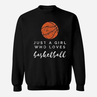 Sports Lover Just A Girl Who Loves Basketball Player Gift Sweatshirt | Crazezy DE