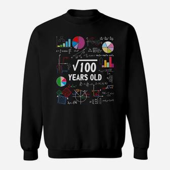 Square Root Of 100 10Th Birthday 10 Year Old Gifts Love Math Sweatshirt | Crazezy DE