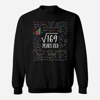 Square Root Of 169 13Th Birthday 13 Year Old Gifts Math Bday Sweatshirt | Crazezy CA