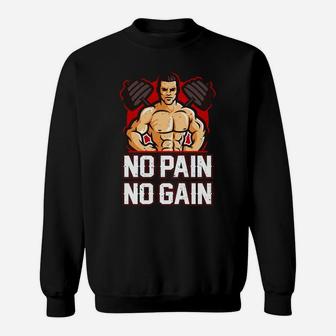 Strongest Bodybuilding No Pain No Gain Sweat Shirt | Crazezy UK