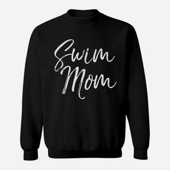 Swim Mom Cute Swimming Mother Team Mama Sweatshirt | Crazezy