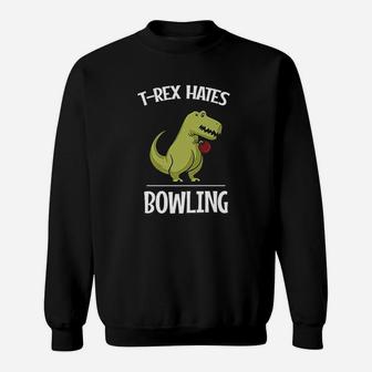 Tee Rex Hates Bowling Funny Short Arms Dinosaur Sweatshirt | Crazezy
