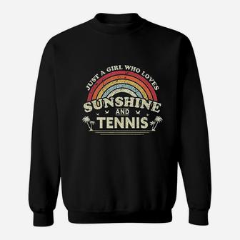 Tennis Just A Girl Who Loves Sunshine And Tennis Sweatshirt | Crazezy