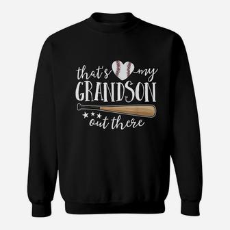 That Is My Grandson Out There Gift Baseball Sweatshirt | Crazezy CA