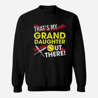 Thats My Grand Daughter Out There Funny Softball Grandma Sweatshirt | Crazezy UK