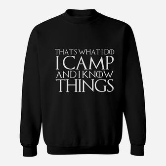 Thats What I Do I Camp And I Know Things Sweatshirt | Crazezy