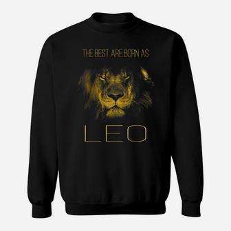 The Best Are Born As LEO Proud Like A Lion Tee Man Woman Sweatshirt | Crazezy