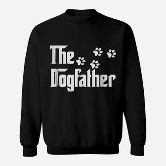 The Dogfather T Shirt Dad Fathers Day Gift Dog Lover Sweatshirt | Crazezy