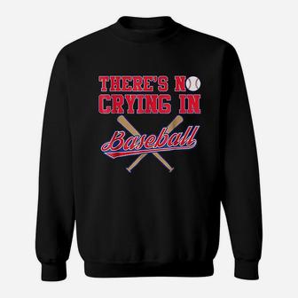 Theres No Crying In Baseball Funny Catcher Gift Sweatshirt | Crazezy AU