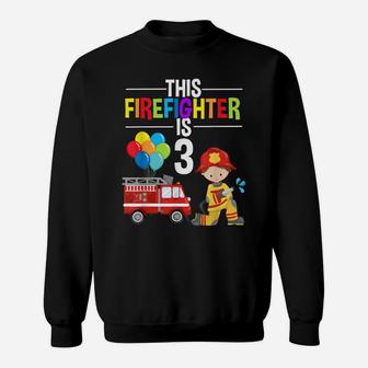 This Firefighter Is 3 3Rd Birthday Fire Truck Fireman Boys Sweatshirt | Crazezy DE
