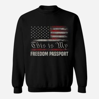 This Is My Freedom Passport Medical Freedom America Flag Sweatshirt | Crazezy