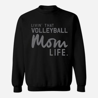 Thread Tank Livin' That Volleyball Mom Life Sweatshirt | Crazezy