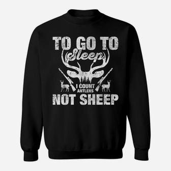 To Go To Sleep I Count Antlers Not Sheep Sweatshirt | Crazezy AU