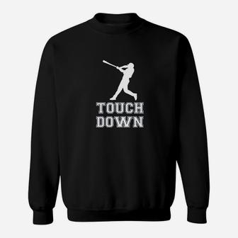 Touch Down Funny Mocking Baseball Player Football Sporting Sweatshirt | Crazezy